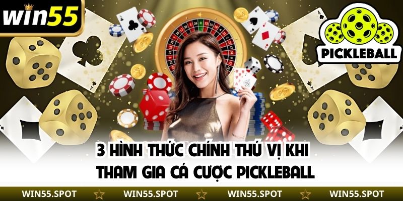 3 hình thức chính thú vị khi tham gia cá cược Pickleball