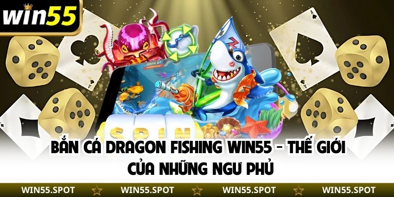 Bắn Cá Dragon Fishing