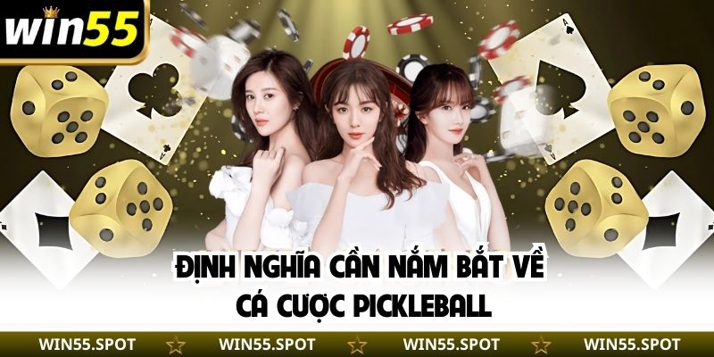 Định nghĩa cần nắm bắt về cá cược Pickleball