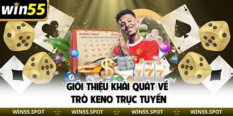 Giới thiệu khái quát về trò Keno trực tuyến