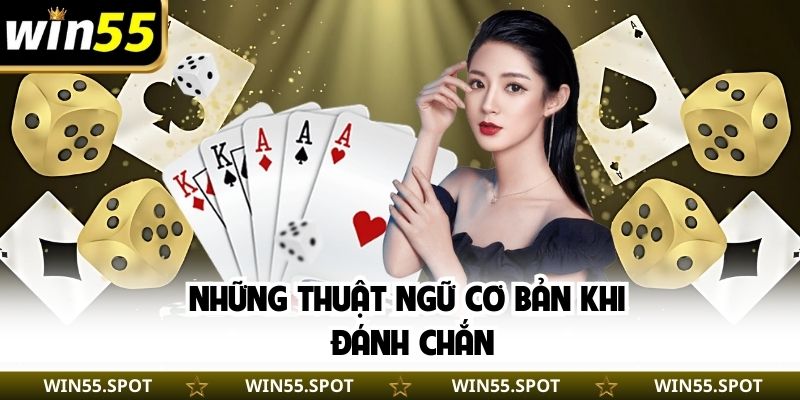 Những thuật ngữ cơ bản khi đánh chắn