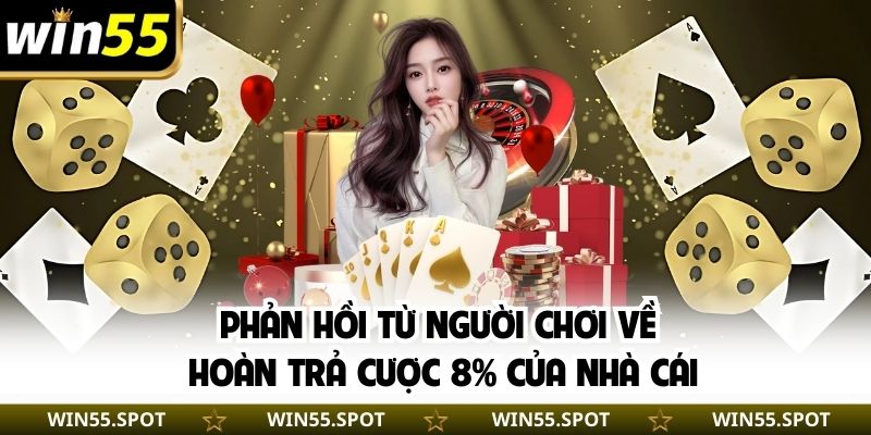 Phản hồi từ người chơi về hoàn trả cược 8% của nhà cái