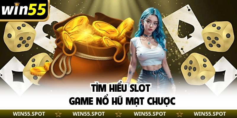 Tìm hiểu slot game nổ hũ mạt chược